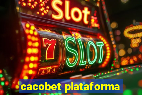 cacobet plataforma